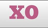 XO meaning and pronunciation