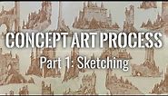 Concept Art Process - Part 1: Sketching