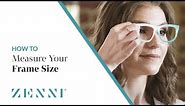 How to Measure Your Frame Size for Your Glasses