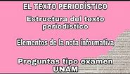 El texto periodístico | Elementos de la nota informativa | Formatos de opinión | Examen UNAM