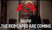 The Red Capes Are Coming COVER / REMAKE (Lex's Theme) | Batman v Superman