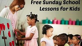 Sunday School Curriculum Lessons | Free Kids Bible Studies for Children's Ministry | Elementary Ages 6-12 Years Old