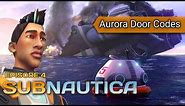 Subnautica Aurora Codes and walkthrough (every doors code) Episode 4