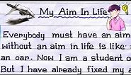 Essay On My Aim In Life॥Write An Essay On An Aim In My Life॥Essay Writing ॥English॥Handwriting॥