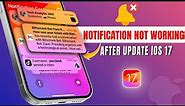How to Fix iPhone Notification Not Working After iOS 17 Update | Notification Issue with iOS 17