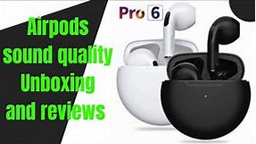Pro 6 Tws Airpods - UNBOXING AND REVIEW | LEGIT pro 6 earbuds review