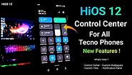 HiOS 12 Control Center for all Tecno Phones | Notification Panel | Custom Wallpapers and New Mods ✓