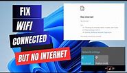 Fix WiFi Connected but No Internet Access on Windows 11 - Easy Methods