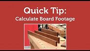 Calculating Board Feet Quick Tip