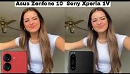 Asus Zenfone 10 VS Sony Xperia 1V camera test comparison