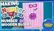Making Numberblocks 80 wooden figure with blocks and cubes!
