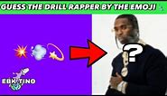 Guess The Drill Rapper By The Emoji 🗽[Part 3]