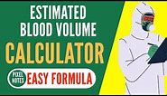 Estimated Blood Volume | How to Calculate Estimated Blood Volume by Age or Weight
