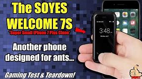 The SOYES/WELCOME 7S - An iPhone 7 Plus Clone that's designed for ants...Test & Teardown