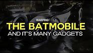 The Batmobile And It’s Many Gadgets | WarpingFist