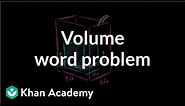 Volume word problem | Measurement | Pre-Algebra | Khan Academy