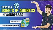 How To Display A User’s IP Address In WordPress | Step-By-Step - WordPress Tutorials