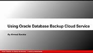 Tutorial Using Oracle Database Backup Cloud Service