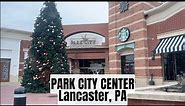 Park City Center - Lancaster, Pennsylvania 2023 Dec 24 (Indoor Mall)