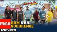 Hum Nahi Sudhrenge Lyrical Video Song | Golmaal Again | Armaan Malik | Amaal Mallik