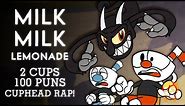 MILK MILK LEMONADE | 2 CUPS 100 PUNS | Animated Cuphead Rap!