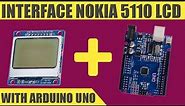 Interfacing Nokia 5110 LCD Display With ARDUINO UNO | How to use Nokia 5110 LCD