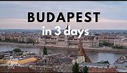 What To See in Budapest in 3 Days & Travel Tips
