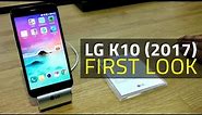 LG K10 (2017) First Look | Mid-Range Smartphone Details, Specifications, and More