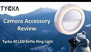 Tycka 40 LED Selfie Ring Light Review - For Smartphone, iPhone etc.