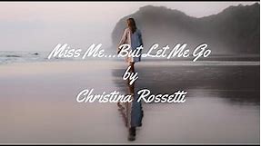 Nadine Reads... Miss Me But Let Me Go by Christina Rossetti (Funeral Poetry)