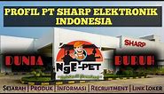 PROFIL PT SHARP ELEKTRONIK INDONESIA | KAWASAN KIIC | NGEPET (Ngebahas PT/Perusahaan) | INDUSTRI