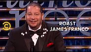 Roast of James Franco - Jeff Ross' Research Project - Uncensored