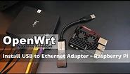 OpenWRT - Install & Configure USB to Ethernet Adapter - Raspberry Pi