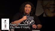 Angie Thomas, "The Hate U Give"