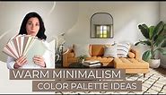 Warm Minimalism | Neutral and Earthy Color Palette Ideas | Interior Design