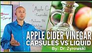 Apple Cider Vinegar Capsules Vs Liquid | Buyer Beware!