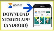 How To Download Xender App On Android 2022?