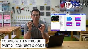Coding with micro:bit - Part 2 - Connect & Code