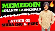 MEMECOIN BY 9GAG ON BINANCE LAUNCHPAD || FATHER OF ALL MEME COINS LIKE SHIBA INU AND PEPE