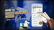 How to Store Business Cards on iPhone | Best Business Card Scanner App for iPhone