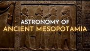 The History of Astronomy: Ancient Mesopotamia