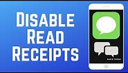 How to Disable iMessage Read Receipts on iPhone, iPad & Mac