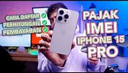 Pajak IMEI Beli iPhone 15 Pro, Ini Cara Daftar IMEI iPhone! Mahal atau Sesuai ??