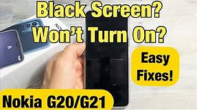 Nokia G20/G21: Black Screen? Won't Turn On? Easy Fixes!