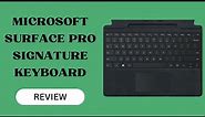Microsoft Surface Pro Signature Keyboard with Slim Pen 2: A Perfect Pair - Review