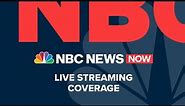 Watch NBC News NOW Live - June 1