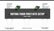 Buying Your First kitesurfing Setup: Kite Equipment, brand, type and size.