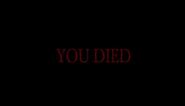 YOU DIED (HD)