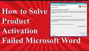How to Solve Product Activation Fail Microsoft Word I 100% Solution