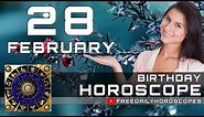 February 28 - Birthday Horoscope Personality